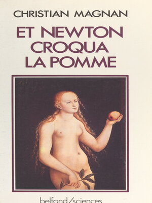 cover image of Et Newton croqua la pomme...